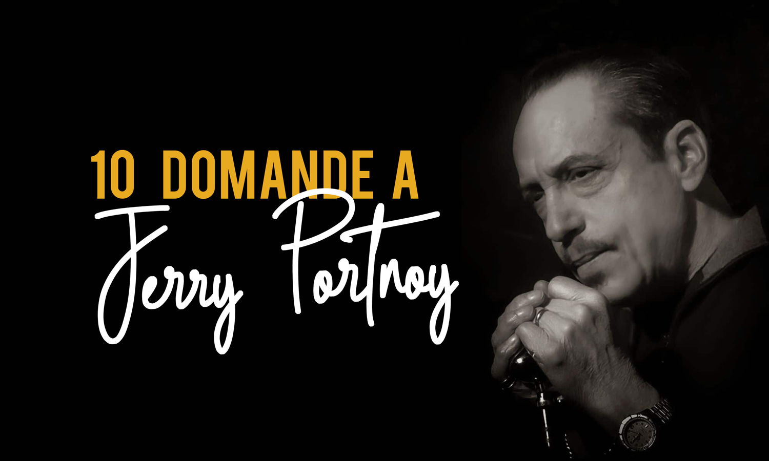 10 Domande a Jerry Portnoy