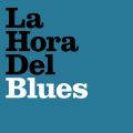 La Hora Del Blues